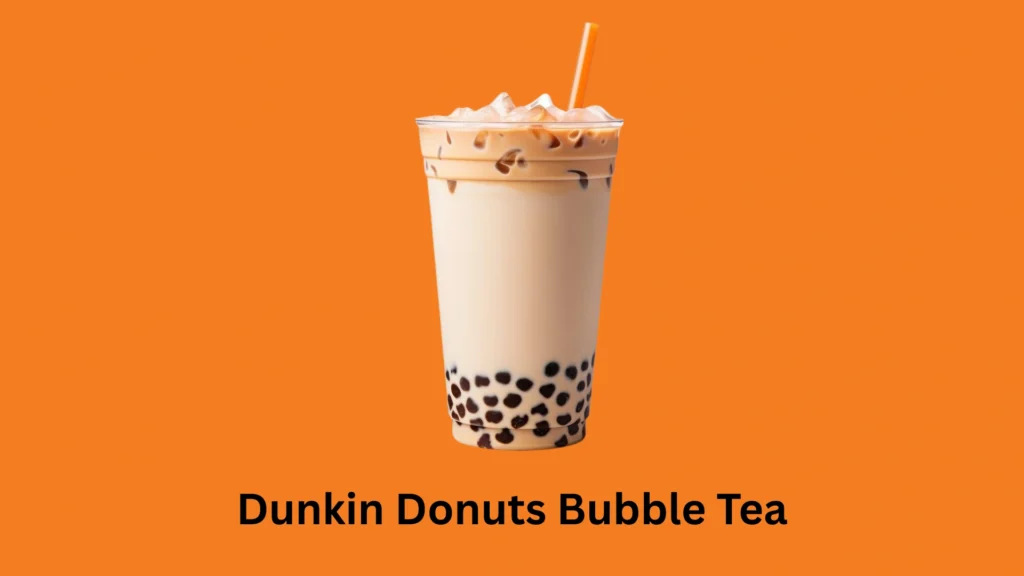Dunkin Donuts Bubble Tea