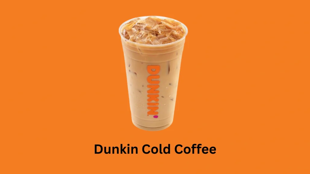 Dunkin Cold Coffee