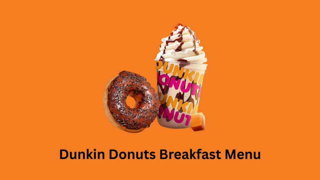 Dunkin Donuts Breakfast Menu